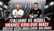 Italiano ve Nübel Hradec Kralove Maçı Öncesi Açıklamalarda Bulundu