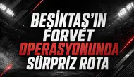 Beşiktaş'ın Forvet Operasyonunda Sürpriz Rota