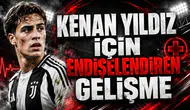 KENAN YILDIZ İÇİN ENDİŞELENDİREN GELİŞME