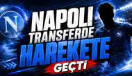 Napoli Transferde Harekete Geçti!