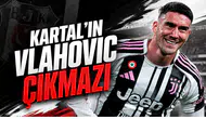 Kartal'ın Vlahovic Çıkmazı