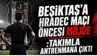 Beşiktaş'a Hradec Maçı Öncesi Müjde :Takımla Antrenmana Çıktı