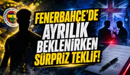 Fenerbahçe'de Ayrılık Beklenirken Sürpriz Teklif!