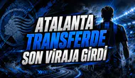 ATALANTA TRANSFERDE SON VİRAJA GİRDİ