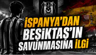 İspanya’dan Beşiktaş’ın Savunmasına İlgi