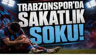 Trabzonspor’da Sakatlık Şoku!