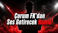 Çorum FK’dan Ses Getirecek Hamle!