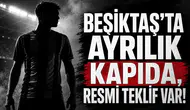 Beşiktaş'ta Ayrılık Kapıda, Resmi Teklif Var!