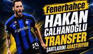 Fenerbahçe Hakan Çalhanoğlu transfer şartlarını araştırıyor