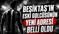 Beşiktaşın eski golcüsünün yeni adresi belli oldu