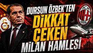 DURSUN ÖZBEK’TEN DİKKAT ÇEKEN MİLAN HAMLESİ