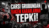 Çarşı Grubundan Hakem Kararlarına Tepki!