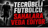 Tecrübeli Futbolcu Sahalara veda Ediyor