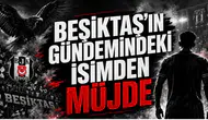 Beşiktaş'ın Gündemindeki İsimden Müjde