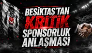 Beşiktaş'tan Kritik Sponsorluk Anlaşması