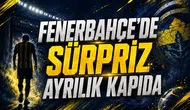 Fenerbahçe'de Sürpriz Ayrılık Kapıda