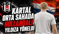 Kartal Orta Sahada Hollandalı Yıldıza Yöneldi