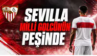 Sevilla Milli Golcünün Peşinde
