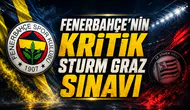 Fenerbahçe'nin Kritik Sturm Graz Sınavı