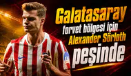 Galatasaray forvet bölgesi için Alexander Sörloth peşinde