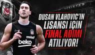 Dusan Vlahovic'in Lisansı İçin Final Adımı Atılıyor!