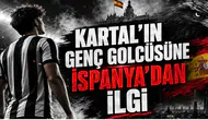 Kartal’ın Genç Golcüsüne İspanya’dan İlgi