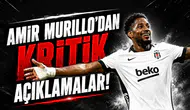 Amir Murillo'dan Kritik Açıklamalar!