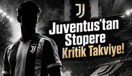 Juventus'tan Stopere Kritik Takviye!