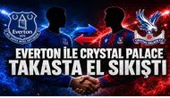 Everton ile Crystal Palace Takasta El Sıkıştı