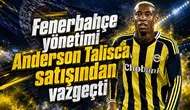 Fenerbahçe yönetimi Anderson Talisca satışından vazgeçti