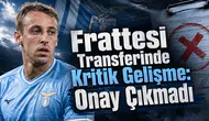 Frattesi Transferinde Kritik Gelişme: Onay Çıkmadı