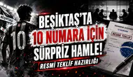 Beşiktaş'ta 10 Numara İçin Sürpriz Hamle! Resmi Teklif Hazırlığı