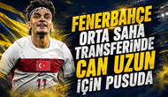 Fenerbahçe orta saha transferinde Can Uzun için pusuda