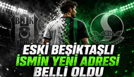 ESKİ BEŞİKTAŞLI İSMİN YENİ ADRESİ BELLİ OLDU