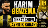 KARIM BENZEMA İÇİN DİKKAT ÇEKEN AYRILIK KARARI