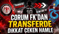 ÇORUM FK’DAN TRANSFERDE DİKKAT ÇEKEN HAMLE
