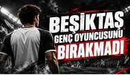 Beşiktaş Genç Oyuncusunu Bırakmadı