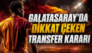 GALATASARAY’DA DİKKAT ÇEKEN TRANSFER KARARI
