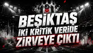 BEŞİKTAŞ İKİ KRİTİK VERİDE ZİRVEYE ÇIKTI