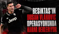 Beşiktaş'ın Dusan Vlahovic Operasyonunda Karar Bekleniyor