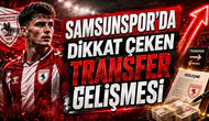 SAMSUNSPOR’DA DİKKAT ÇEKEN TRANSFER GELİŞMESİ