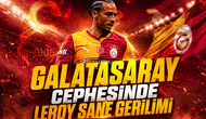 Galatasaray cephesinde Leroy Sane gerilimi