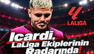 Mauro Icardi, LaLiga Ekiplerinin Radarında!