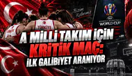 A MİLLİ TAKIM İÇİN KRİTİK MAÇ: İLK GALİBİYET ARANIYOR