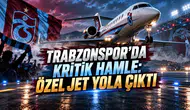 TRABZONSPOR’DA KRİTİK HAMLE: ÖZEL JET YOLA ÇIKTI