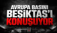 Avrupa Basını Beşiktaş'ı Konuşuyor