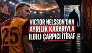 VICTOR NELSSON’DAN AYRILIK KARARIYLA İLGİLİ ÇARPICI İTİRAF