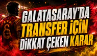 GALATASARAY’DA TRANSFER İÇİN DİKKAT ÇEKEN KARAR