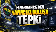 Fenerbahçe'den Yayıncı Kuruluşa Tepki
