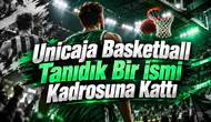 Unicaja Basketball Tanıdık Bir İsmi Kadrosuna Kattı